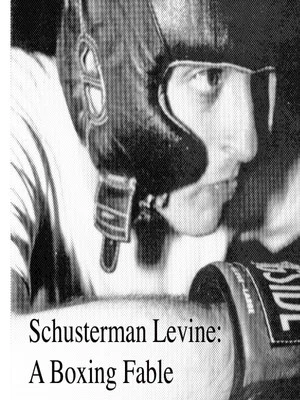 Постер: Schusterman Levine: A Boxing Fable