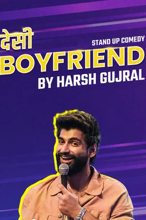 Постер: Harsh Gujral: Desi Boyfriend