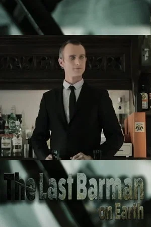 Постер: The Last Barman on Earth