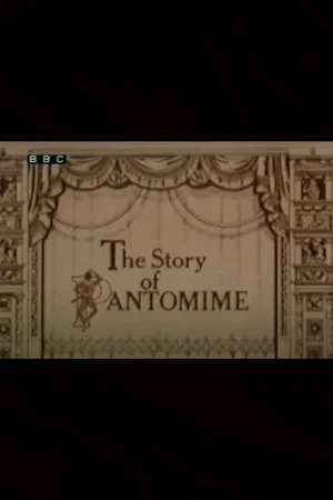 Постер: The Story of Pantomime