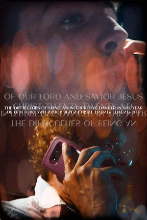 Постер: The Difficulties of Being an Interpretive Dancer in the Year of Our Lord and Savior Jesus Christ 2020 AD