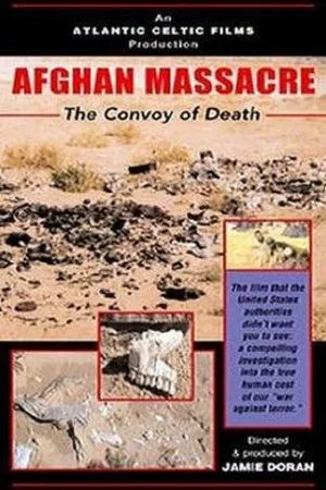 Постер: Afghan Massacre: The Convoy of Death