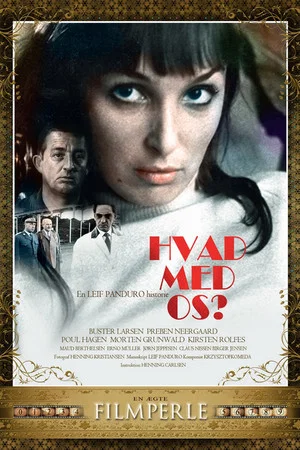 Постер: Hvad med os?