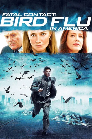 Постер: Fatal Contact: Bird Flu in America