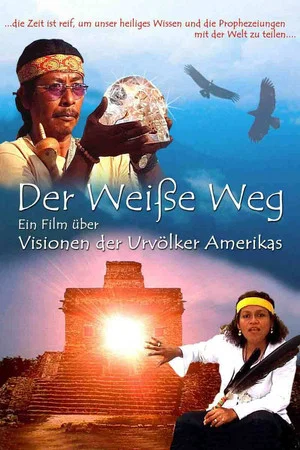 Постер: Der Weisse Weg - Visionen der Urvölker Amerikas