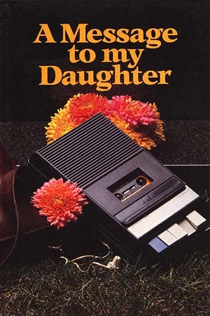 Постер: Message to My Daughter