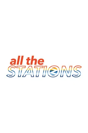 Постер: All The Stations - The Documentary