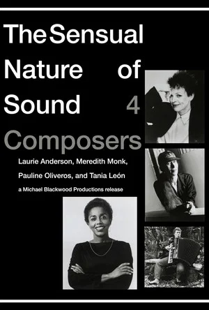 Постер: The Sensual Nature of Sound: 4 Composers Laurie Anderson, Tania Leon, Meredith Monk, Pauline Oliveros