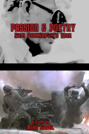 Постер: Passion & Poetry: Sam Peckinpah's War