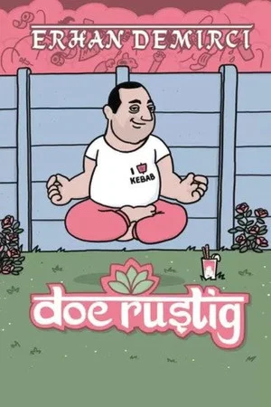 Постер: Erhan Demirci: Doe Rustig