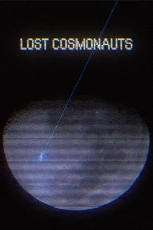 Постер: Lost Cosmonauts