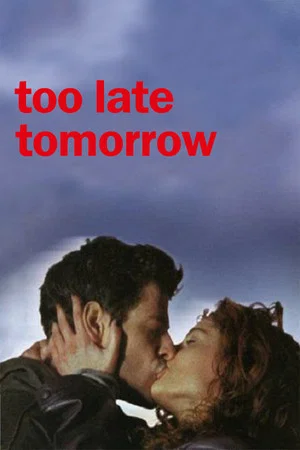 Постер: Too Late Tomorrow