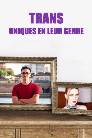 Постер: Trans - Uniques en leur genre