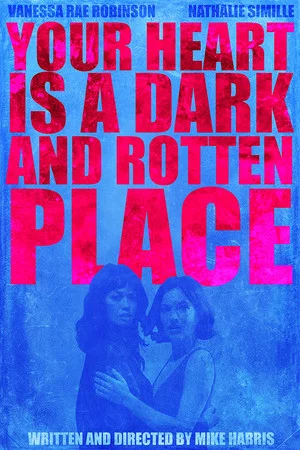 Постер: Your Heart is a Dark and Rotten Place