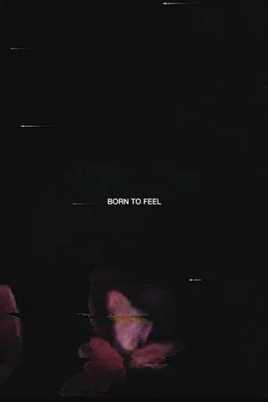 Постер: Born to Feel