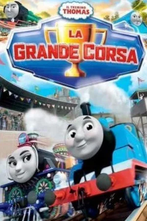 Постер: Il Trenino Thomas: La Grande Corsa