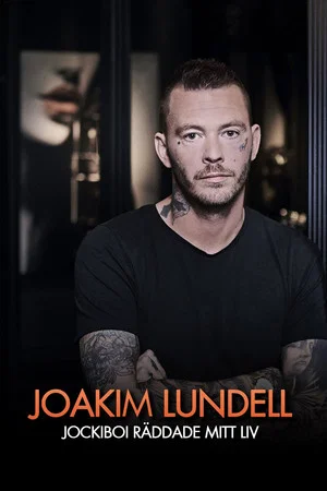 Постер: Joakim Lundell - Jockiboi räddade mitt liv