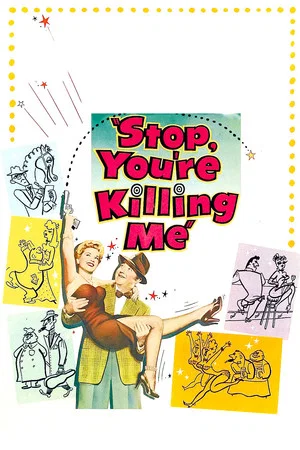 Постер: Stop, You're Killing Me