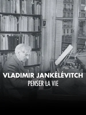 Постер: Vladimir Jankélévitch, penser la vie