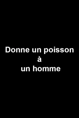 Постер: Donne un poisson à un homme