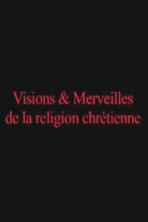 Постер: Visions and Marvels of the Christian Religion