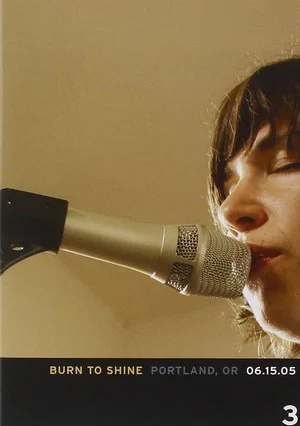 Постер: Burn to Shine - Vol. 3: Portland, OR 06.15.2005