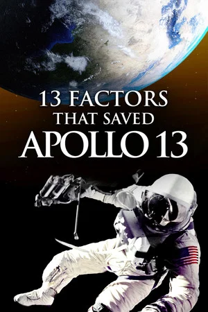 Постер: 13 Factors That Saved Apollo 13