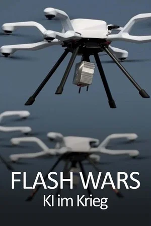 Постер: Flash Wars - Autonomous Weapons, A.I. and the Future of Warfare