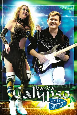 Постер: Banda Calypso: Pelo Brasil