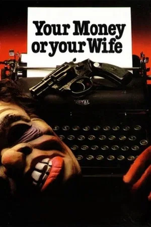 Постер: Your Money or Your Wife