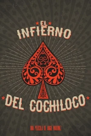 Постер: El infierno del Cochiloco