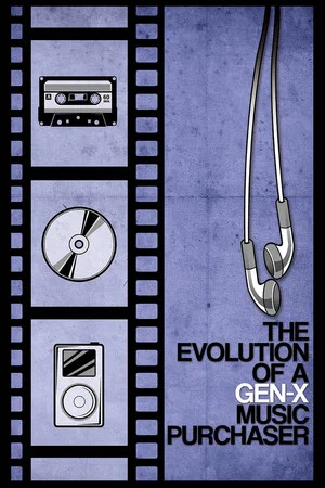 Постер: The Evolution of a Gen-X Music Purchaser