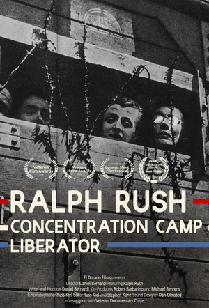 Постер: Ralph Rush: Concentration Camp Liberator