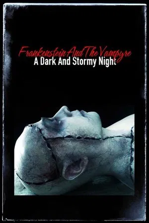 Постер: Frankenstein and the Vampyre: A Dark and Stormy Night