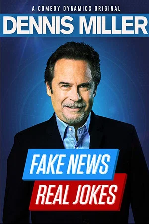 Постер: Dennis Miller: Fake News, Real Jokes