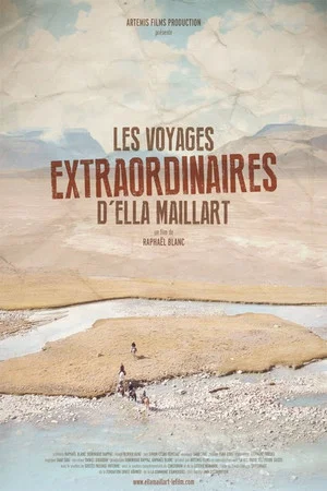 Постер: Les Voyages extraordinaires d'Ella Maillart