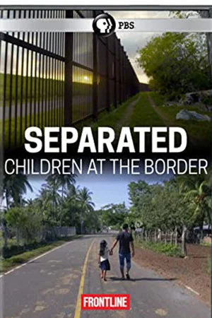 Постер: Separated: Children at the Border