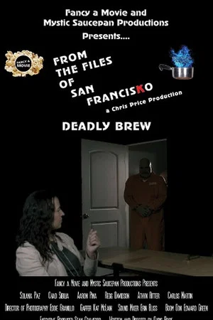 Постер: From the Files of San FrancisKo: Deadly Brew