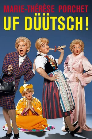Постер: Marie-Thérèse Porchet : Uf Düütsch !
