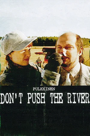 Постер: Don't Push the River