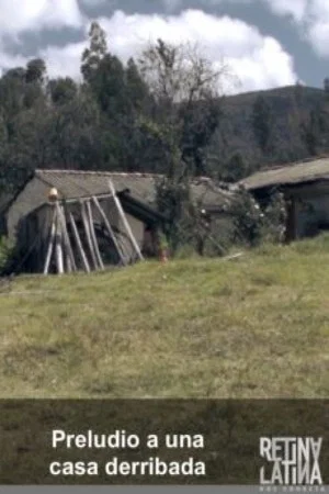 Постер: Preludio a una casa derribada