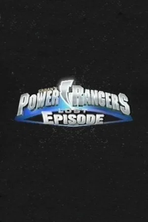 Постер: Power Rangers Lost Episode