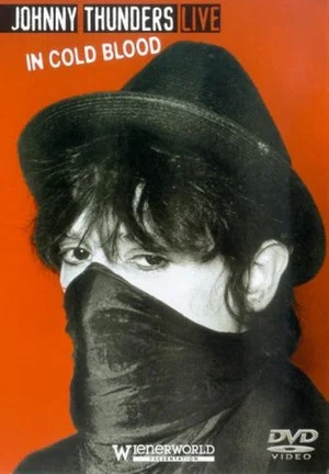 Постер: Johnny Thunders Live: In Cold Blood