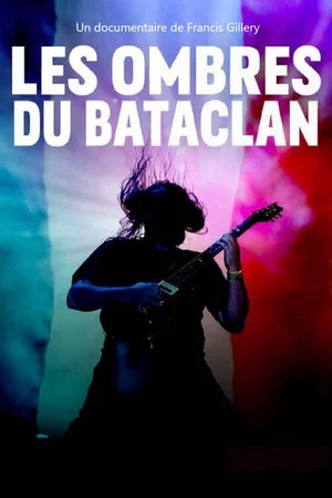 Постер: Les ombres du Bataclan