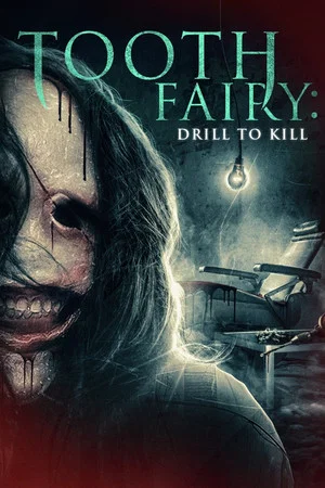 Постер: Tooth Fairy: Drill to Kill