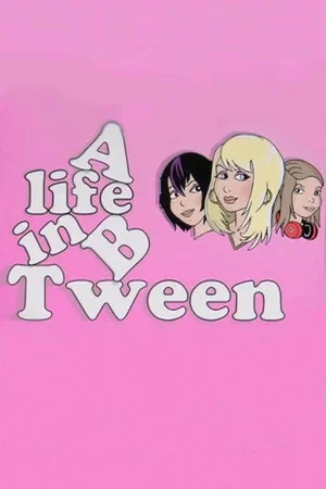 Постер: A Life in B Tween