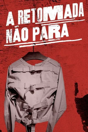 Постер: A Retomada Não Para