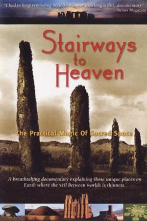 Постер: Stairways To Heaven: The Practical Magic of Sacred Space