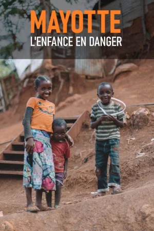 Постер: Mayotte, Childhood in Danger