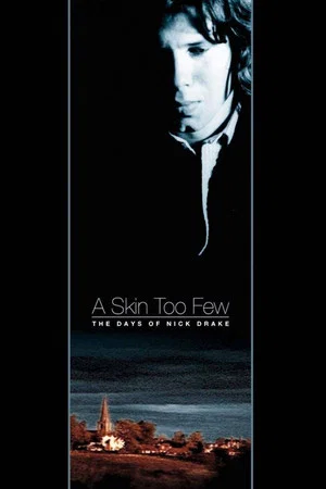 Постер: A Skin Too Few: The Days of Nick Drake